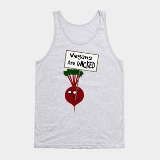 Beetroot Vegans are Wicked Tank Top